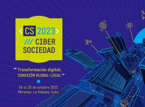 Cuba acogerá III Congreso Internacional de Cibersociedad 2023