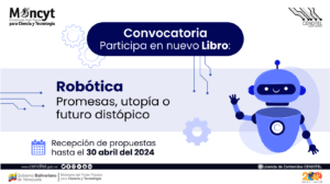 Cenditel invita a investigadores a contribuir con el libro “Robótica: promesas, utopía o futuro distópico»