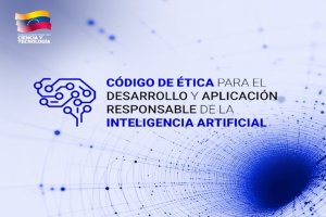Lee más sobre el artículo Código de Ética para el desarrollo y aplicación responsable de la Inteligencia Artificial