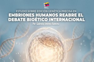 Lee más sobre el artículo Estudio sobre edición genética en embriones humanos reabre el debate bioético internacional