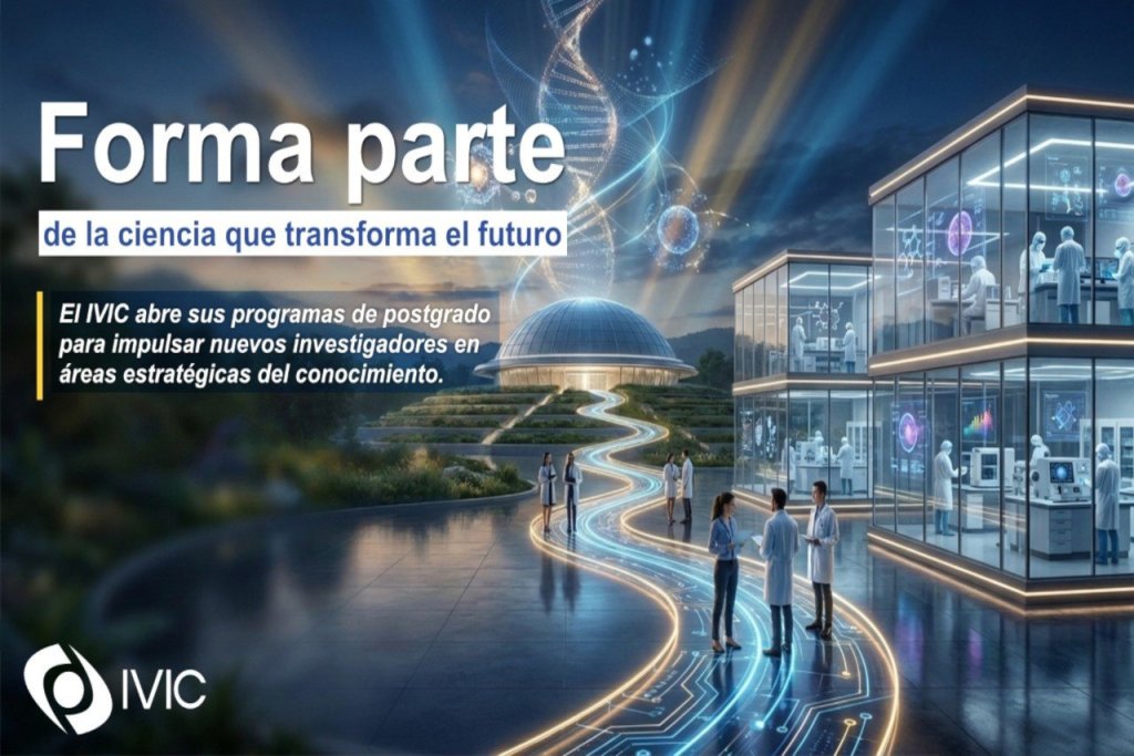 El CEA del IVIC impulsa la formación de talento especializado con nuevos postgrados científicos